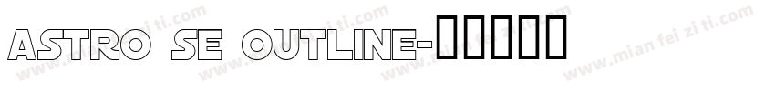 Astro SE Outline字体转换
